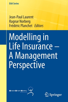 Modelling in Life Insurance - A Management Perspective (Eaa)
