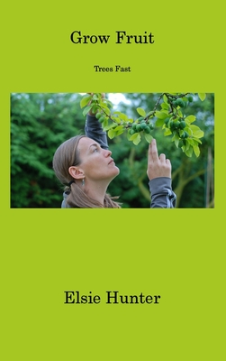 Grow Fruit: Trees Fast Cover Image