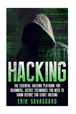 Hacking: Computer Hacking: The Essential Hacking Guide for Beginners, Everything You need to know about Hacking, Computer Hacki Cover Image