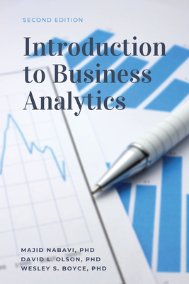 Introduction to Business Analytics, Second Edition By Majid Nabavi, David L. Olson, Wesley S. Boyce Cover Image