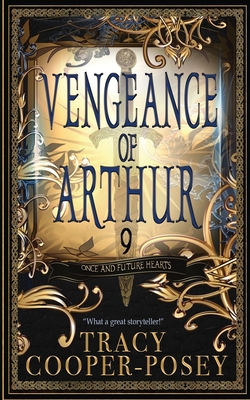 Vengeance of Arthur (Once and Future Hearts #9)