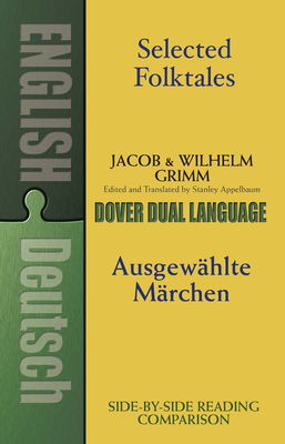 Selected Folktales/Ausgewählte Märchen: A Dual-Language Book (Dover Dual Language German)