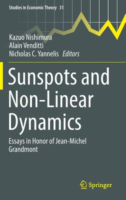 Sunspots and Non-Linear Dynamics: Essays in Honor of Jean-Michel Grandmont (Studies in Economic Theory #31) Cover Image