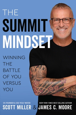 The Summit Mindset: Winning the Battle of You Versus You Cover Image