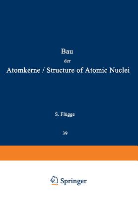 Structure of Atomic Nuclei / Bau Der Atomkerne