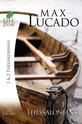 1 and 2 Thessalonians (Life Lessons) By Max Lucado Cover Image