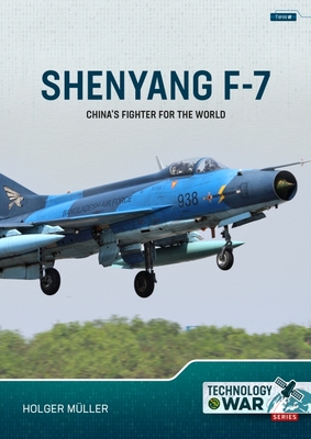 Shenyang F-7: China's Fighter for the World (Technology@war)