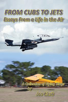 FROM CUBS TO JETS - Essays from a life in the air. cover