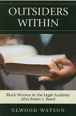 Outsiders Within: Black Women in the Legal Academy After Brown V. Board Cover Image