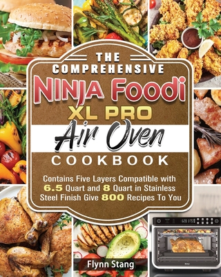The Comprehensive Ninja Foodi XL Pro Air Oven Cookbook Cover Image
