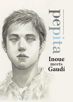 Pepita: Takehiko Inoue Meets Gaudi By Takehiko Inoue, Takehiko Inoue (By (artist)) Cover Image