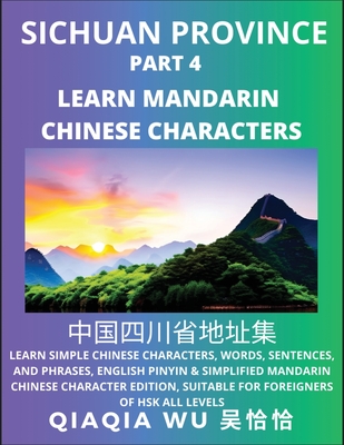China's Sichuan Province (Part 4): Learn Simple Chinese Characters, Words, Sentences, and Phrases, English Pinyin & Simplified Mandarin Chinese Charac
