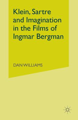 Klein, Sartre and Imagination in the Films of Ingmar Bergman Cover Image