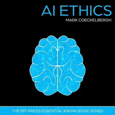 AI Ethics Lib/E By Mark Coeckelbergh, Liam Gerrard (Read by) Cover Image