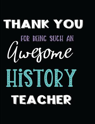 Thank You Being Such an Awesome History Teacher Cover Image
