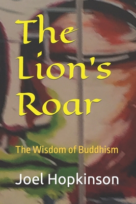 The Lion's Roar: The Wisdom of Buddhism (World Religion and Spirituality)