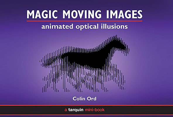 Magic Moving Images: Animated Optical Illusions Cover Image
