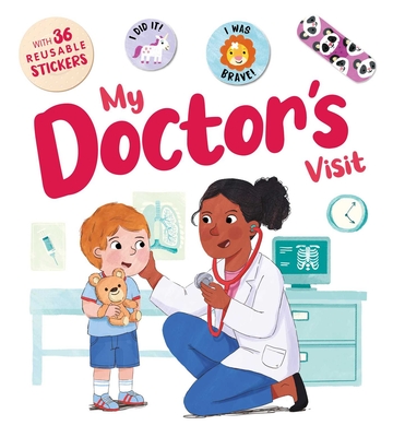My Doctor's Visit: an Interactive Storybook with 36 Reusable Bandage Stickers  Cover Image