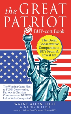 The Great Patriot BUY-cott Book: The Great Conservative Companies to BUY From & Invest In! By Wayne Allyn Root Cover Image