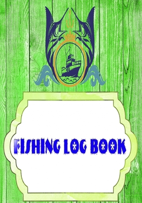Fishing Log Book: Kids Fishing Log Size 7x10 Inch Cover Matte - Hunting - Stream # Diary 110 Pages Standard Prints. By Darlene Fishing Cover Image