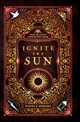 Ignite the Sun By Hanna Howard Cover Image