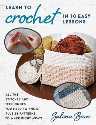 Learn to Crochet: Learn to crochet the easy way, with photo tutorials  (Paperback)