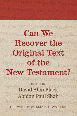 Can We Recover the Original Text of the New Testament? Cover Image