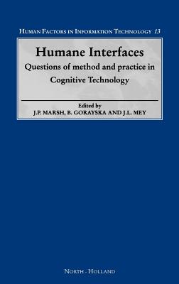 Humane Interfaces: Questions of Method and Practice in Cognitive Technology Volume 13 (Human Factors in Information Technology #13) Cover Image