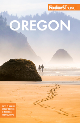 Fodor's Oregon (Full-Color Travel Guide) By Fodor's Travel Guides Cover Image
