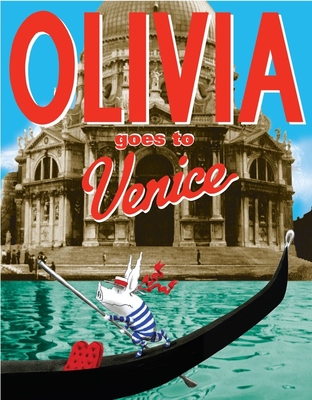 Olivia Goes to Venice By Ian Falconer, Ian Falconer (Illustrator) Cover Image