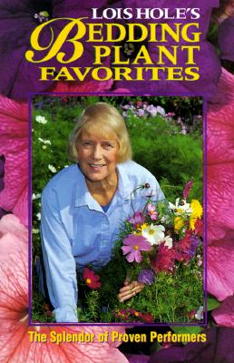 Lois Hole's Bedding Plant Favorites By Lois Hole, Glenn Rollans (Editor) Cover Image