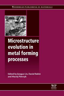 Microstructure Evolution in Metal Forming Processes Cover Image
