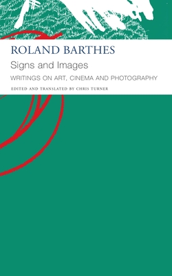 Signs and Images: Writings on Art, Cinema and Photography (The French List) Cover Image