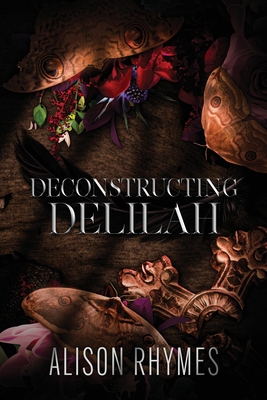 Deconstructing Delilah