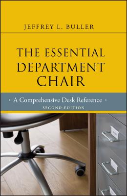 The Essential Department Chair: A Comprehensive Desk Reference (Jossey-Bass Resources for Department Chairs #132) Cover Image