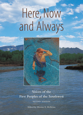 Here, Now and Always: Voices of the First Peoples of the Southwest Cover Image