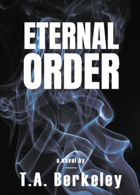 Eternal Order By T. A. Berkeley Cover Image