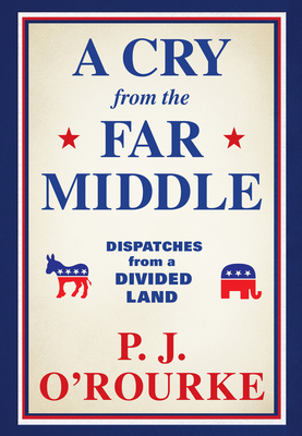 A Cry from the Far Middle: Dispatches from a Divided Land Cover Image