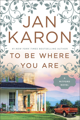 To Be Where You Are (A Mitford Novel #14) Cover Image