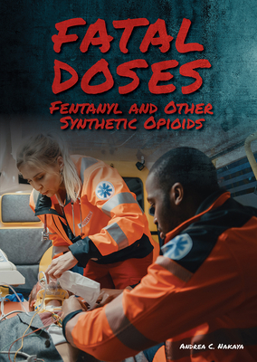 Fatal Doses: Fentanyl and Other Synthetic Opioids Cover Image