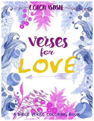 Color BiBle: Verse for Love: A Bible Verse Coloring Book By Inspirational Coloring Books, V. Art Cover Image