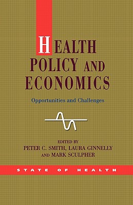 Health Policy and Economics: Opportunities and Challenges (State of Health)