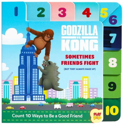 Godzilla vs. Kong: Sometimes Friends Fight: (But They Always Make Up) (Friendship Books for Kids, Kindness Books, Counting Books, Pop Culture Board Books, PlayPop) Cover Image