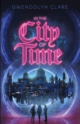 In the City of Time By Gwendolyn Clare Cover Image
