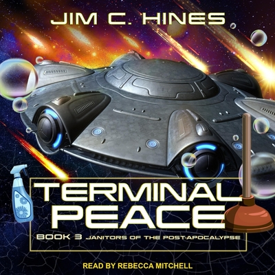 Terminal Peace (Janitors of the Post-Apocalypse #3) By Jim C. Hines, Rebecca Mitchell (Read by) Cover Image