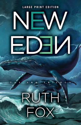 New Eden (Large Print Edition) (The Ark Trilogy #2) Cover Image