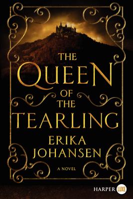 The Queen of the Tearling: A Novel (Queen of the Tearling, The #1) By Erika Johansen Cover Image