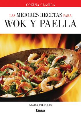 Las mejores recetas para wok y paella By Mara Iglesias Cover Image
