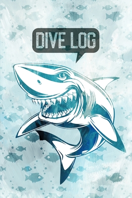 Shark Talk Diving Log Book: Scuba Diving Log for 100 Dives Cover Image