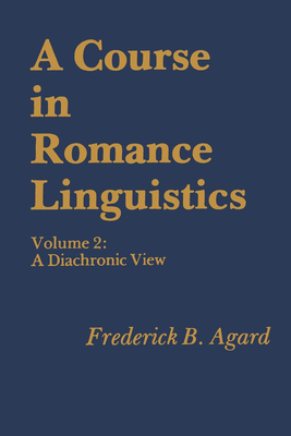 A Course in Romance Linguistics: Volume 2: A Diachronic View
